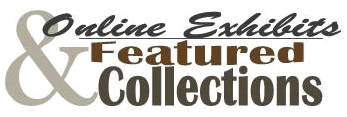 Online Exhibits & Featured Collections